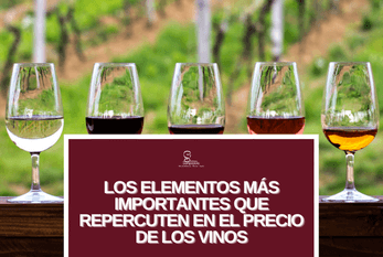 Los elementos más importantes que repercuten en el precio de los vinos